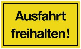 Ausfahrt freihalten! Hinweiszeichen