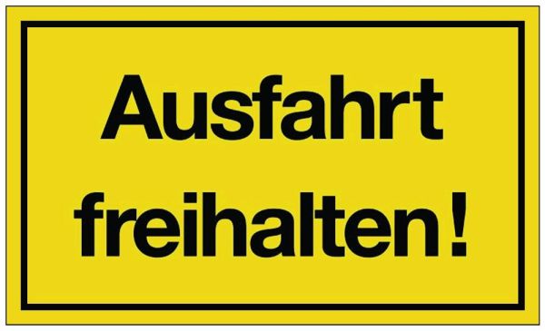 Ausfahrt freihalten! Hinweiszeichen