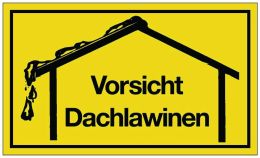 Vorsicht Dachlawinen Hinweiszeichen