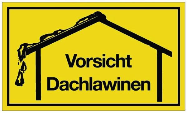 Vorsicht Dachlawinen Hinweiszeichen