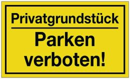Privatgrundstück/Parken verboten! Hinweiszeichen