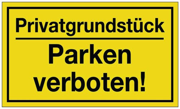 Privatgrundstück/Parken verboten! Hinweiszeichen